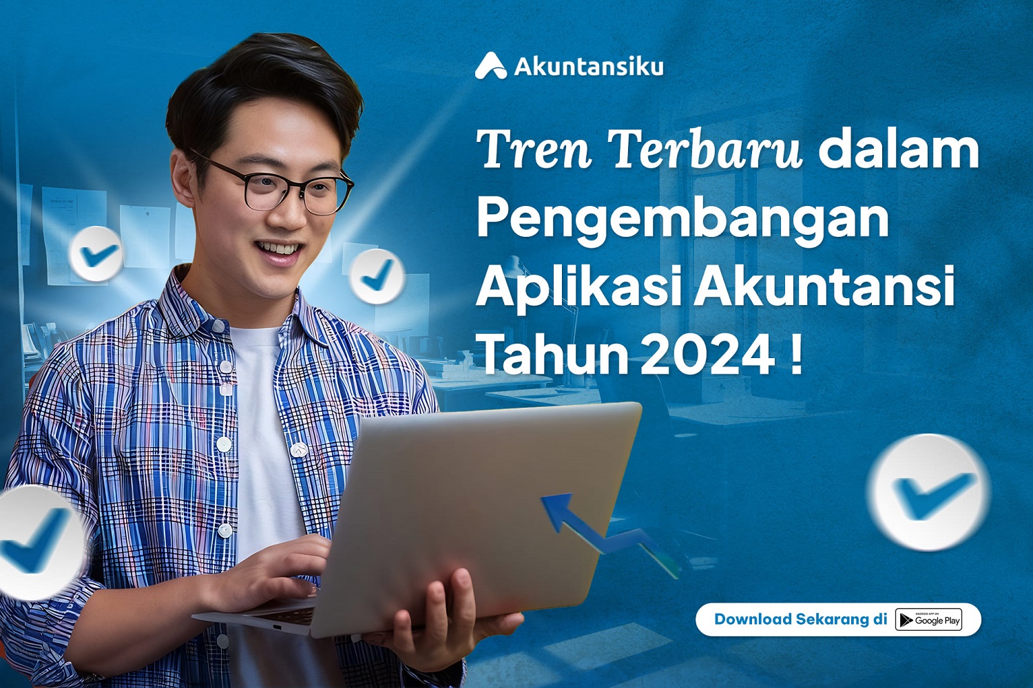 Tren Terbaru dalam Pengembangan Aplikasi Akuntansi Tahun 2024  