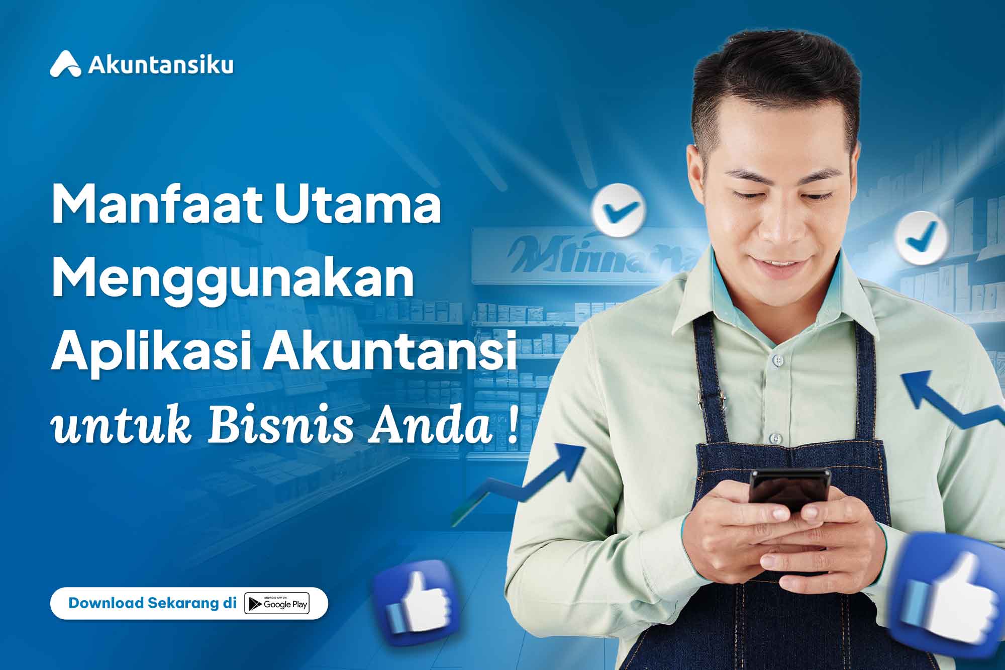 Manfaat Utama Menggunakan Aplikasi Akuntansi untuk Bisnis Anda  