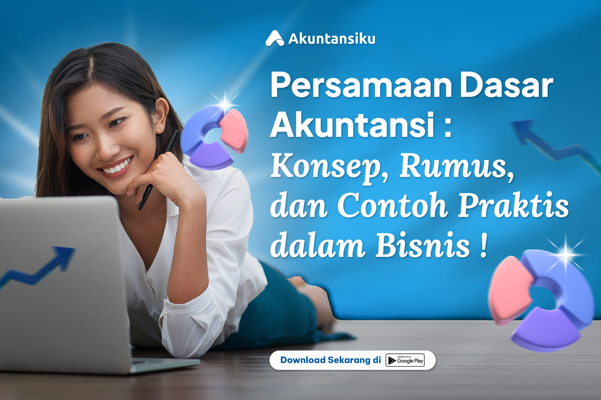 Persamaan Dasar Akuntansi: Konsep, Rumus dan Contoh Praktis dalam Bisnis