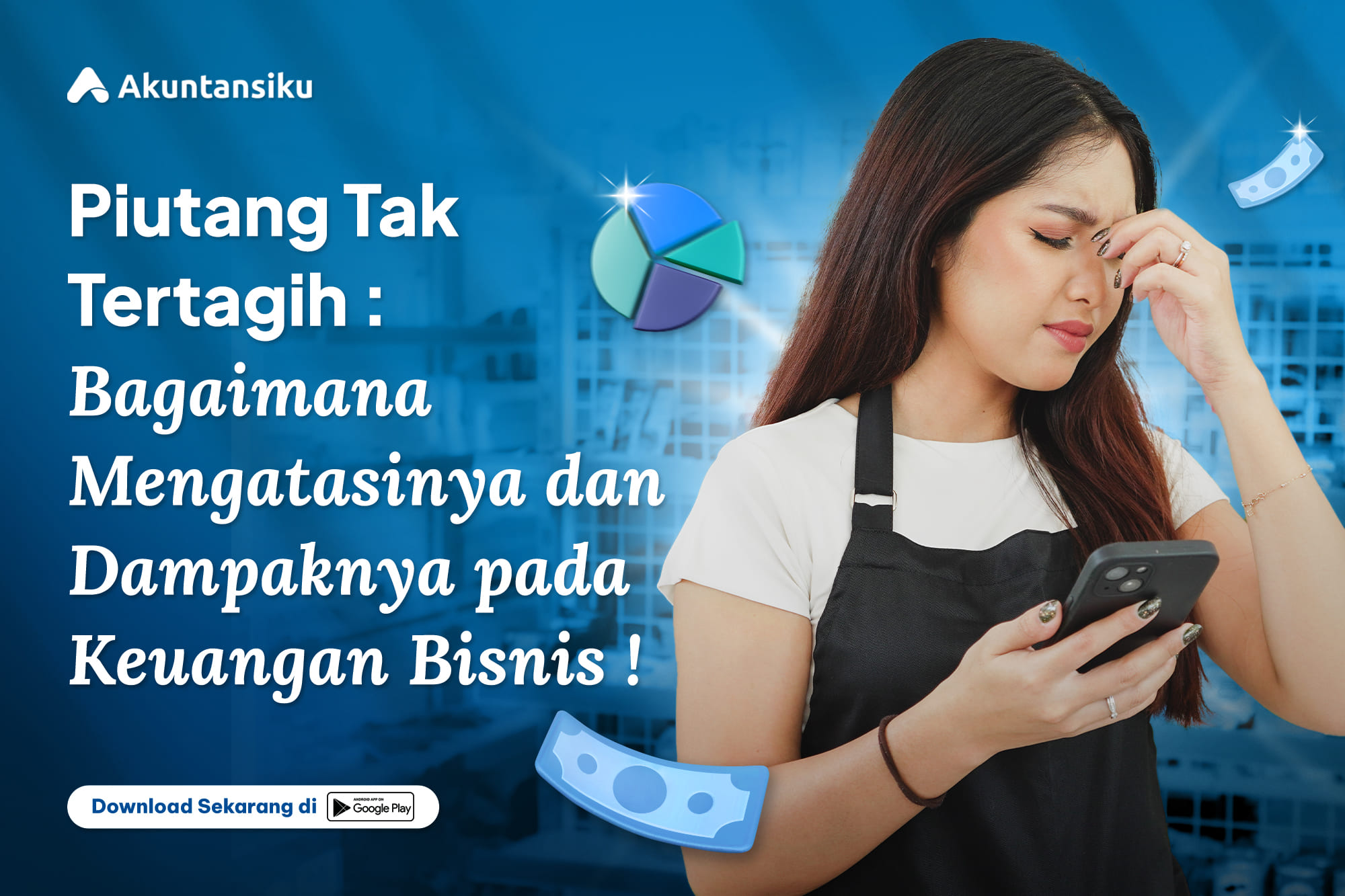 Piutang Tak Tertagih: Bagaimana Mengatasinya dan Dampaknya pada Keuangan Bisnis