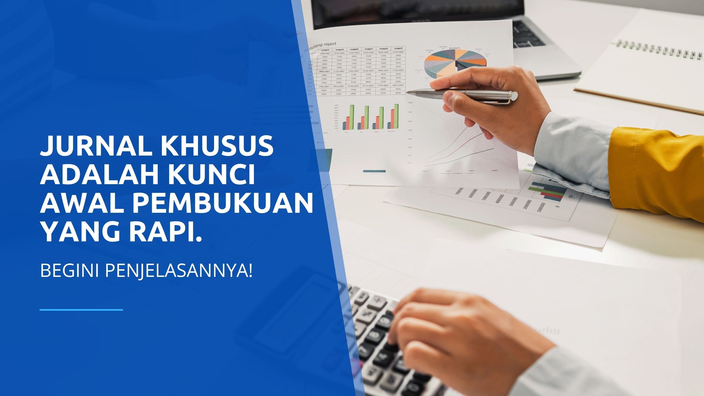 Jurnal Khusus adalah Kunci Awal Pembukuan yang Rapi.
