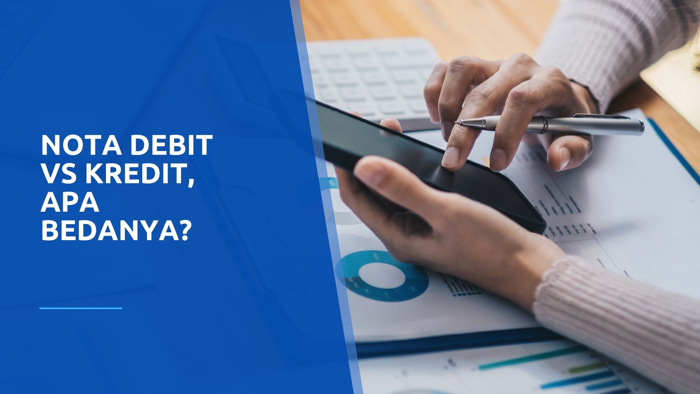 Nota debit vs kredit: Apa bedanya?