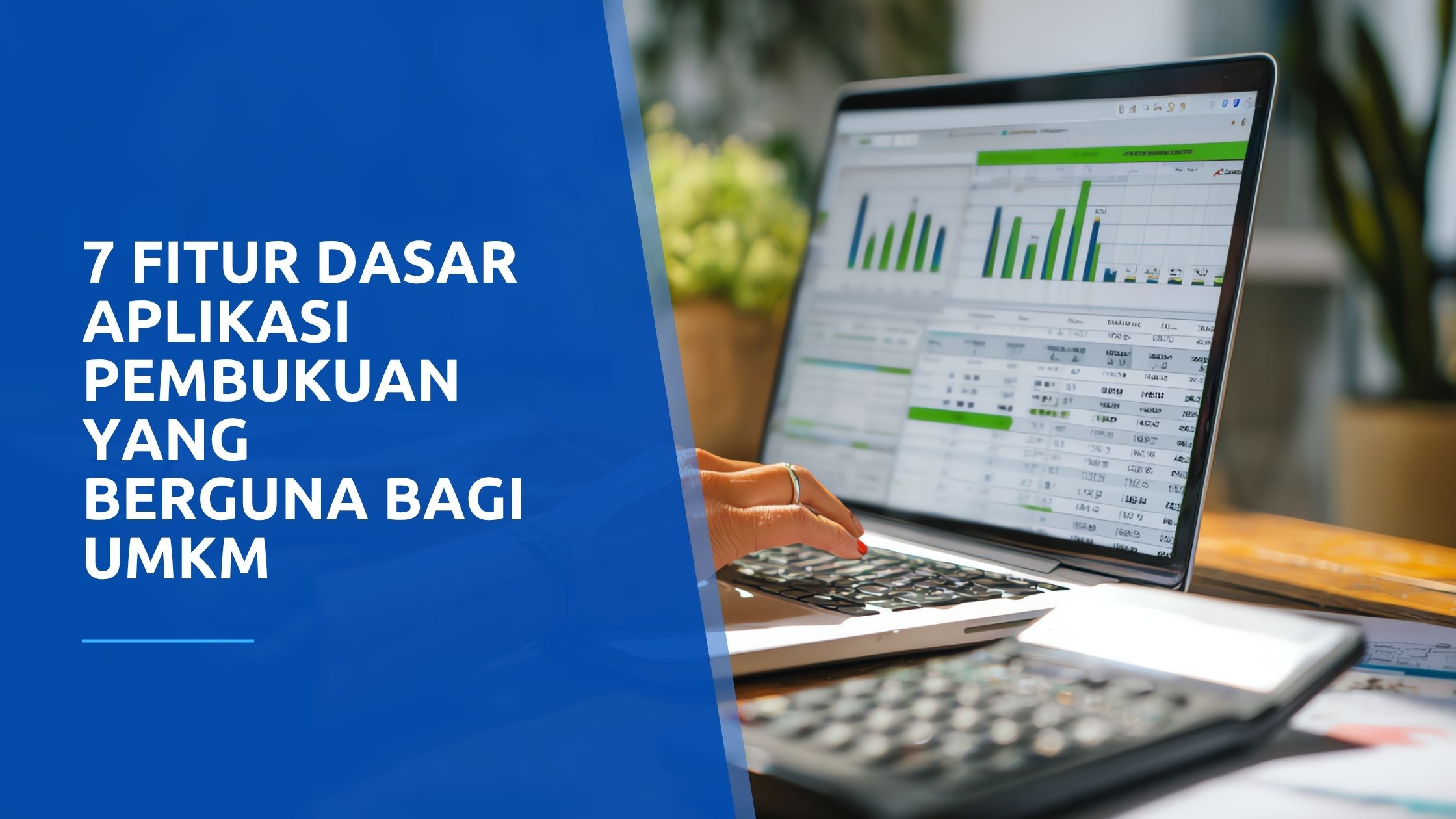 7 Fitur dasar aplikasi pembukuan yang berguna bagi UMKM