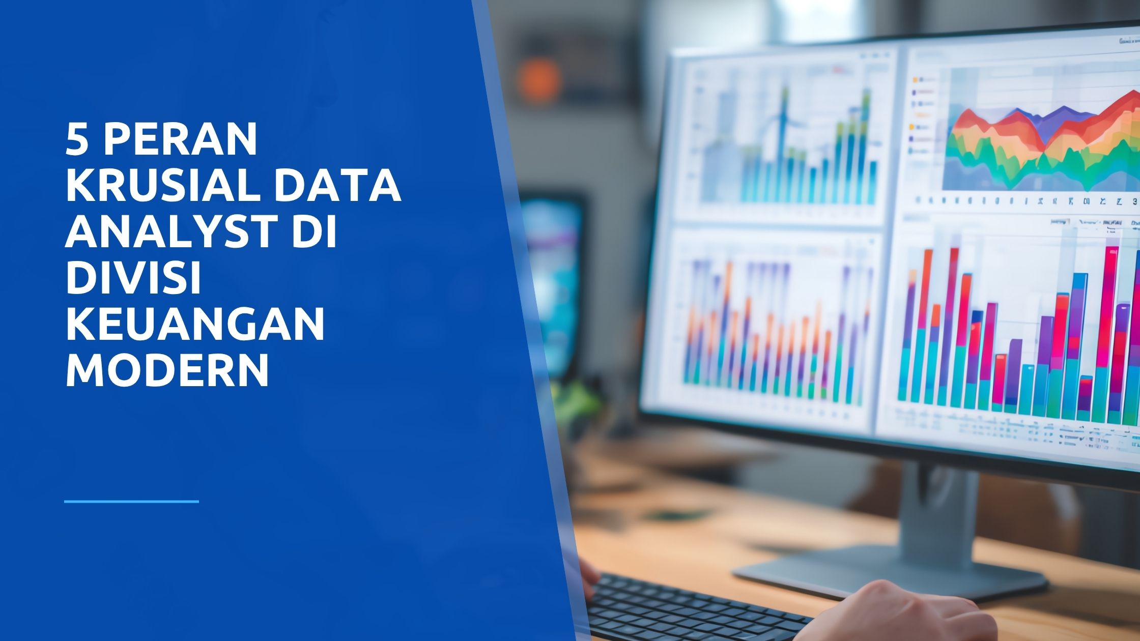 MENGUNGKAP 5 Peran KRUSIAL Data Analyst di Divisi Keuangan Modern (Lebih dari Pencatatan)