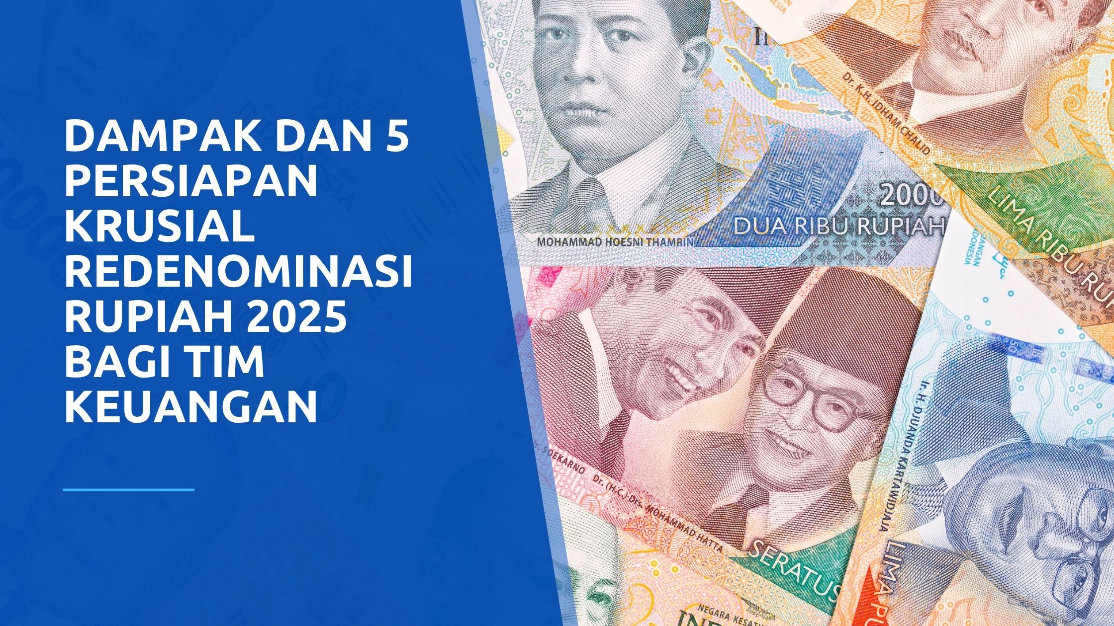 Waspada! Dampak dan 5 Persiapan KRUSIAL Redenominasi Rupiah 2025 bagi Tim Keuangan